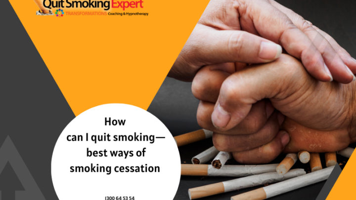 How Can I Quit Smoking—Best Ways Of Smoking Cessation